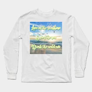 Live in the Sunshine Long Sleeve T-Shirt
